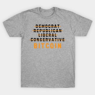 Democrat Republican Conservative Liberal Bitcoin T-Shirt